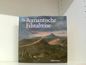 Romantische Filstalreise: Die künstlerische Entdeckung einer Landschaft im 18. und 19. Jahrhunder...