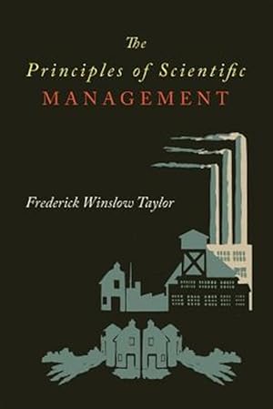 Imagen del vendedor de The Principles of Scientific Management a la venta por GreatBookPricesUK