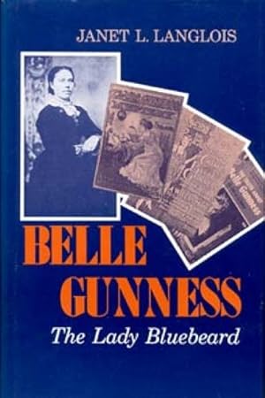 Immagine del venditore per Belle Gunness : The Lady Bluebeard venduto da GreatBookPricesUK