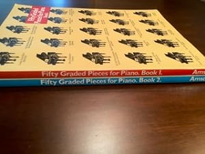 Image du vendeur pour Fifty Graded Pieces for Piano, Books 1 and 2 mis en vente par Books to Give ~ Books to Love
