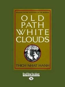 Immagine del venditore per Old Path White Clouds : Walking in the Footsteps of the Buddha: Easy Read Large Edition venduto da GreatBookPricesUK