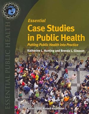 Image du vendeur pour Essential Case Studies in Public Health : Putting Public Health into Practice mis en vente par GreatBookPricesUK