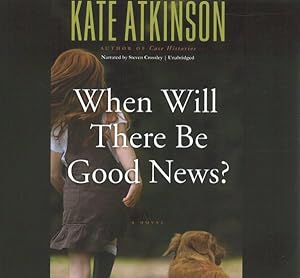 Seller image for When Will There Be Good News? : Library Edition for sale by GreatBookPricesUK