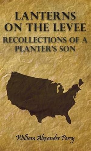 Seller image for Lanterns on the Levee : Recollections of a Planter's Son for sale by GreatBookPricesUK