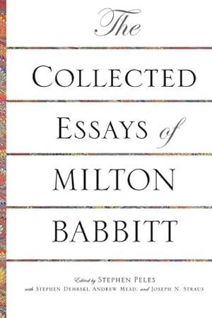 Seller image for Collected Essays of Milton Babbitt for sale by GreatBookPricesUK