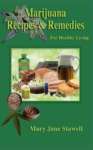 Seller image for Marijuana Recipes & Remedies for Healthy Living for sale by GreatBookPricesUK