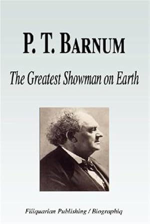 Seller image for P. T. Barnum : The Greatest Showman on Earth for sale by GreatBookPricesUK
