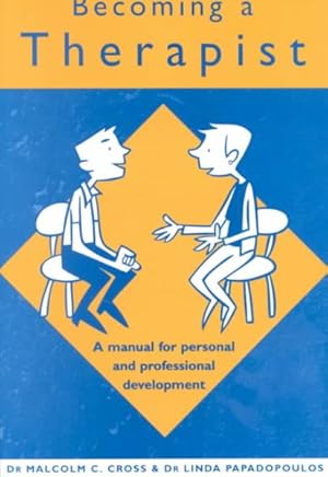 Imagen del vendedor de Becoming a Therapist : A Manual for Personal and Professional Development a la venta por GreatBookPricesUK
