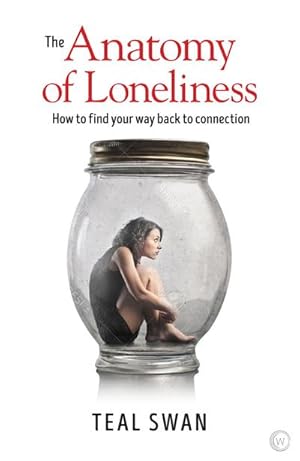 Bild des Verkufers fr The Anatomy of Loneliness : How to Find Your Way Back to Connection zum Verkauf von AHA-BUCH GmbH
