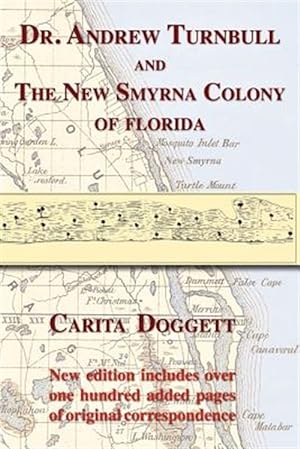 Seller image for Dr. Andrew Turnbull and the New Smyrna Colony of Florida for sale by GreatBookPricesUK