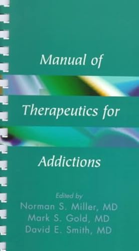 Image du vendeur pour Manual of Therapeutics for Addictions mis en vente par GreatBookPricesUK