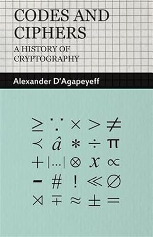 Imagen del vendedor de Codes And Ciphers - a History of Cryptography a la venta por GreatBookPricesUK