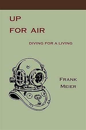 Seller image for Up for Air: Diving for a Living for sale by GreatBookPricesUK