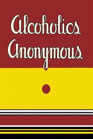 Seller image for Alcoholics Anonymous: 1939 First Edition for sale by GreatBookPricesUK