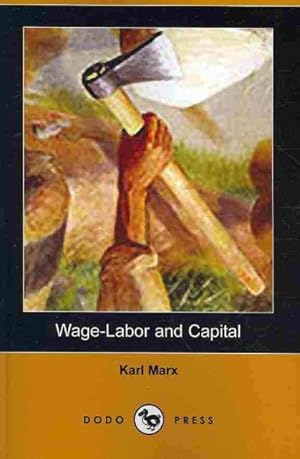 Image du vendeur pour Wage-Labor and Capital mis en vente par GreatBookPricesUK