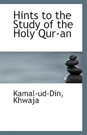 Seller image for Hints to the Study of the Holy Qur-an for sale by GreatBookPricesUK