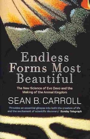 Imagen del vendedor de Endless Forms Most Beautiful : The New Science of Evo Devo and the Making of the Animal Kingdom a la venta por GreatBookPricesUK