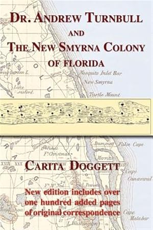 Seller image for Dr. Andrew Turnbull and the New Smyrna Colony of Florida for sale by GreatBookPricesUK