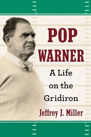 Seller image for Pop Warner : A Life on the Gridiron for sale by GreatBookPricesUK