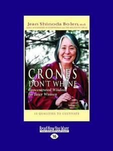 Seller image for Crones Don't Whine : Concentrated Wisdom for Juicy Women: Easyread Large Edition for sale by GreatBookPricesUK