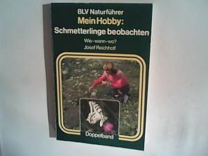 Seller image for Mein Hobby: Schmetterlinge beobachten. Wie, wann, wo? for sale by ANTIQUARIAT FRDEBUCH Inh.Michael Simon