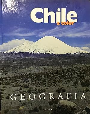 Chile a color : geografía. Tercera edición actualizada