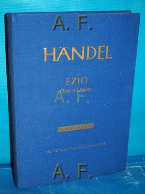 Seller image for Ezio. Oper in 3 Akten. Dt. v. Herbert Koch. Hrsg. v. Max Schneider und Rudolf Steglich / Hallische Hndel-Ausgabe / Serie 2: Opern. for sale by Antiquarische Fundgrube e.U.