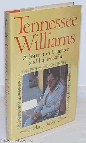 Image du vendeur pour Tennessee Williams: a portrait in laughter and lamentation mis en vente par Bolerium Books Inc.