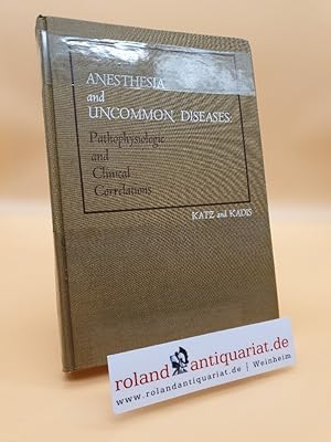 Seller image for Anaesthesia and Uncommon Diseases: Pathophysiologic and Clinical Correlations for sale by Roland Antiquariat UG haftungsbeschrnkt
