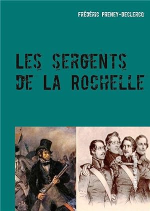 Image du vendeur pour les sergents de La Rochelle mis en vente par Chapitre.com : livres et presse ancienne
