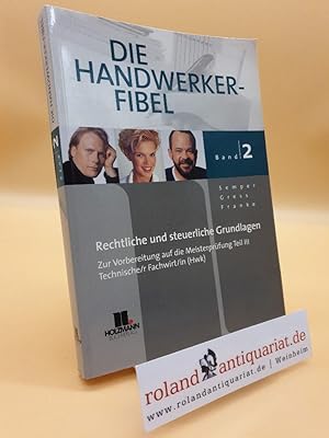 Imagen del vendedor de Die Handwerker-Fibel - Bd.2 : Rechtliche und steuerliche Grundlagen a la venta por Roland Antiquariat UG haftungsbeschrnkt
