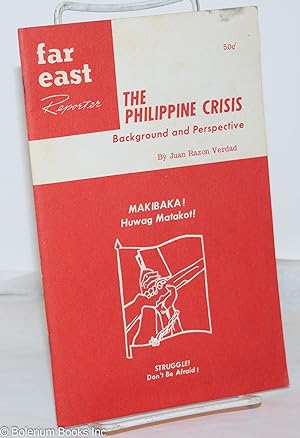 Seller image for The Philippine Crisis: background and perspective. [December 1972 issue of Far East Reporter] for sale by Bolerium Books Inc.
