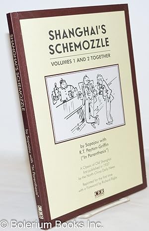 Imagen del vendedor de Shanghai's Schemozzle: Volumes 1 and 2 Together a la venta por Bolerium Books Inc.