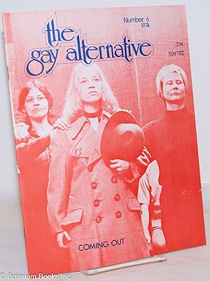 Bild des Verkufers fr The Gay Alternative: #6, 1974; Coming out zum Verkauf von Bolerium Books Inc.