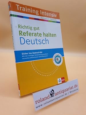 Seller image for Training intensiv Teil: Deutsch / Richtig gut! Referate halten : mit Lern-Videos online ; [Gymnasium Oberstufe ; sicher ins Zentral-Abi] / Verena Wrbel for sale by Roland Antiquariat UG haftungsbeschrnkt