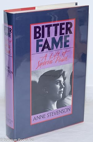 Imagen del vendedor de Bitter Fame: a life of Sylvia Plath a la venta por Bolerium Books Inc.