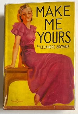 Seller image for Make Me Yours for sale by Bolerium Books Inc.