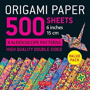 Seller image for Origami Paper - 500 Sheets Kaleidoscope Patterns- 6" (15 Cm) : Tuttle Origami Paper: High-quality Origami Sheets Printed With 12 Different Designs: Instructions for 8 Projects Included for sale by GreatBookPricesUK