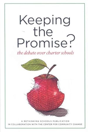 Bild des Verkufers fr Keeping the Promise? : The Debate over Charter Schools zum Verkauf von GreatBookPrices