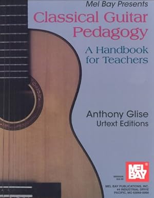 Immagine del venditore per Mel Bay Presents Classical Guitar Pedagogy : A Handbook for Teachers venduto da GreatBookPricesUK