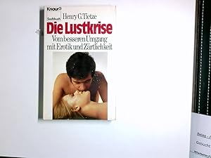 Bild des Verkufers fr Die Lustkrise : vom besseren Umgang mit Erotik und Zrtlichkeit. Knaur ; 3872 : Sachbuch zum Verkauf von Antiquariat Buchhandel Daniel Viertel