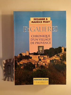 Bild des Verkufers fr Eygalires. Chronique d'un village de Provence. zum Verkauf von Druckwaren Antiquariat