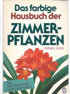 Image du vendeur pour Das farbige Hausbuch der Zimmerpflanzen mis en vente par Antiquariat Buchhandel Daniel Viertel