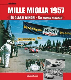 Bild des Verkufers fr Mille Miglia 1957 : Le Classi Minori/The Minor Classes zum Verkauf von GreatBookPricesUK