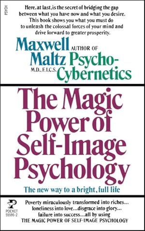 Image du vendeur pour Magic Power of Self-Image Pyschology : The New Way to a Bright, Full Life mis en vente par GreatBookPricesUK