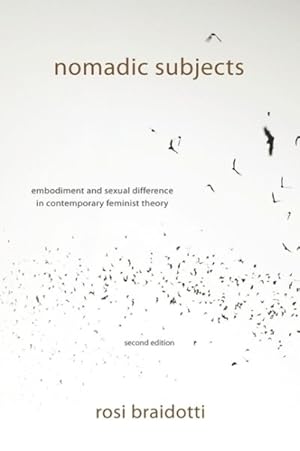 Immagine del venditore per Nomadic Subjects : Embodiment and Sexual Difference in Contemporary Feminist Theory venduto da GreatBookPricesUK
