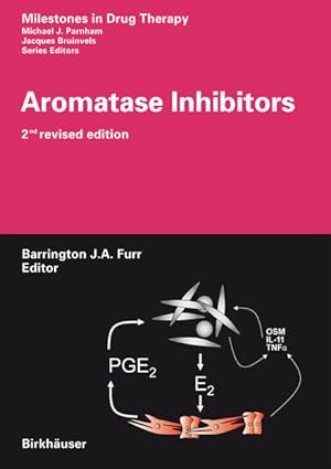 Seller image for Aromatase inhibitors. (= Milestones in drug therapy). for sale by Antiquariat Thomas Haker GmbH & Co. KG
