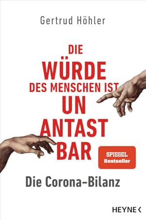 Die Corona-Bilanz, Die Würde des Menschen ist unantastbar