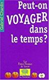 Bild des Verkufers fr Peut-on Voyager Dans Le Temps ? zum Verkauf von RECYCLIVRE