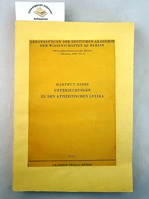 Bild des Verkufers fr Untersuchungen zu den attizistischen Lexika. Abhandlungen der Deutschen Akademie der Wissenschaften zu Berlin: Philosophisch-historische Klasse, Jahrgang 1949 Nr. 2. zum Verkauf von Chiemgauer Internet Antiquariat GbR